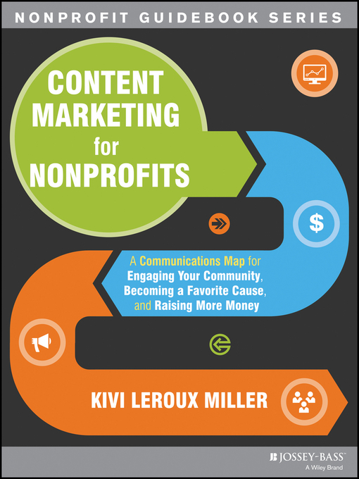 Title details for Content Marketing for Nonprofits by Kivi Leroux Miller - Available